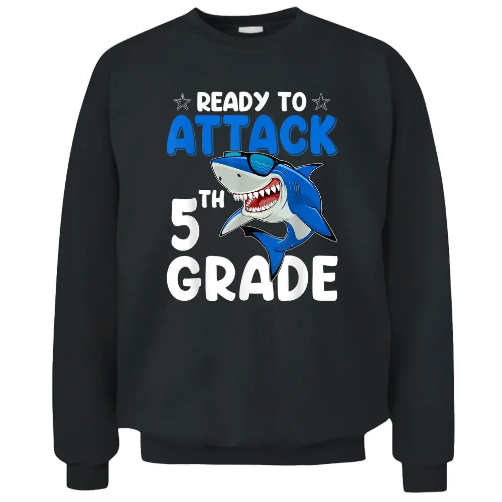 Ready To Attack 5th Grade Shark Fifth Grade Teacher Student Pullover Sweatshirt