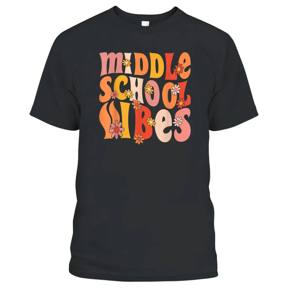 Retro Groovy Middle School Vibes 1st Day Of School Teachers T-Shirt