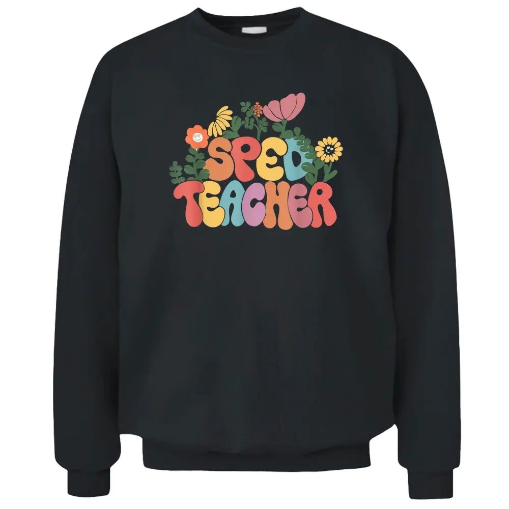 Retro Groovy Sped Teacher Special Education Back To School Pullover Sweatshirt