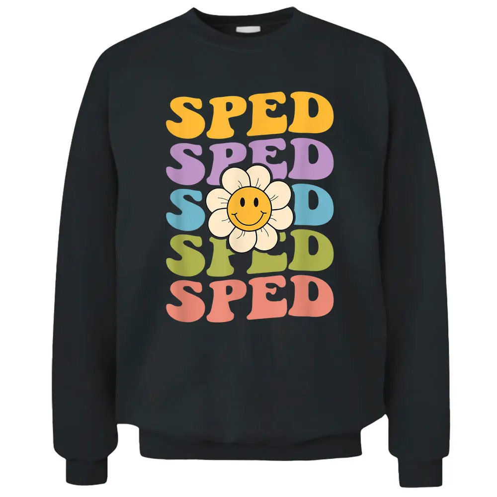 Retro Groovy SPED Teachers Back To School SPED Pullover Sweatshirt