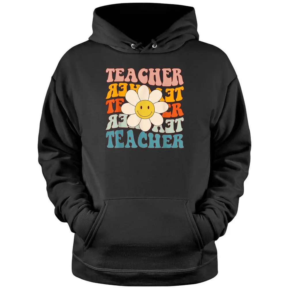 Retro Groovy Teacher Flower Funny Back To School Gifts Pullover Hoodie