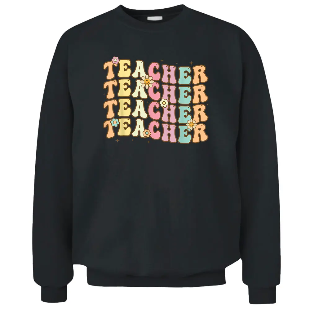 Retro Groovy Teacher Inspirational Colorful Back To School Pullover Sweatshirt