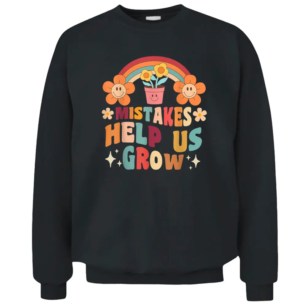 Retro Groovy Teacher Mindset Positive Mistakes Help Us Grow Pullover Sweatshirt