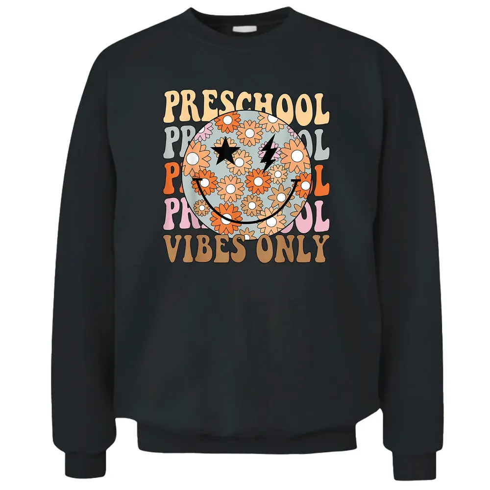 Retro Preschool Vibes Only Back To School Teacher Student Pullover Sweatshirt