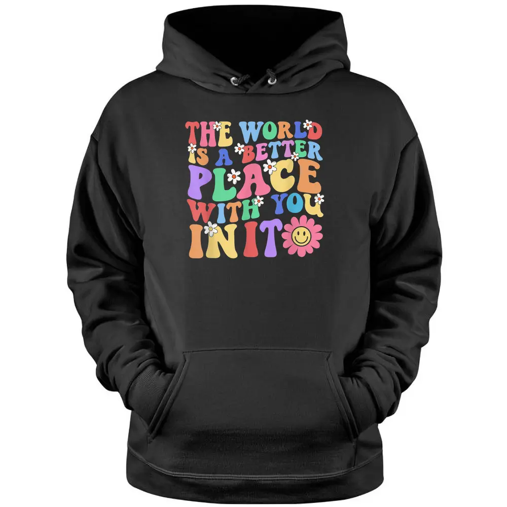 Retro Teacher The World Is A Better Place With You In It Pullover Hoodie