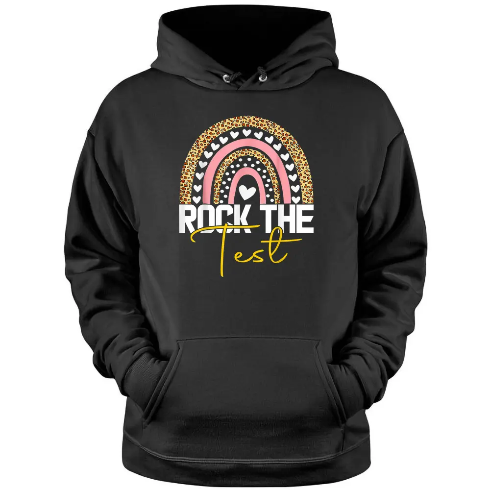 Rock The Test Test Day Teacher Testing Day Rainbow Teacher Pullover Hoodie