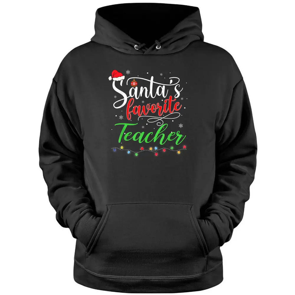 Santas Favorite Teacher Funny Christmas Santa Hat Light Pullover Hoodie