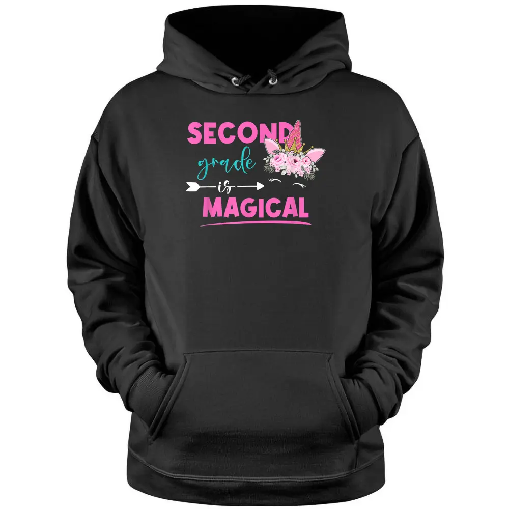 Second Grade Is Magical Unicorn 2nd Grade Teacher Student Pullover Hoodie