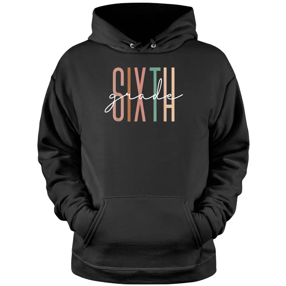 Sixth Grade Girls Boys Teacher Team 6th Grade Squad Pullover Hoodie