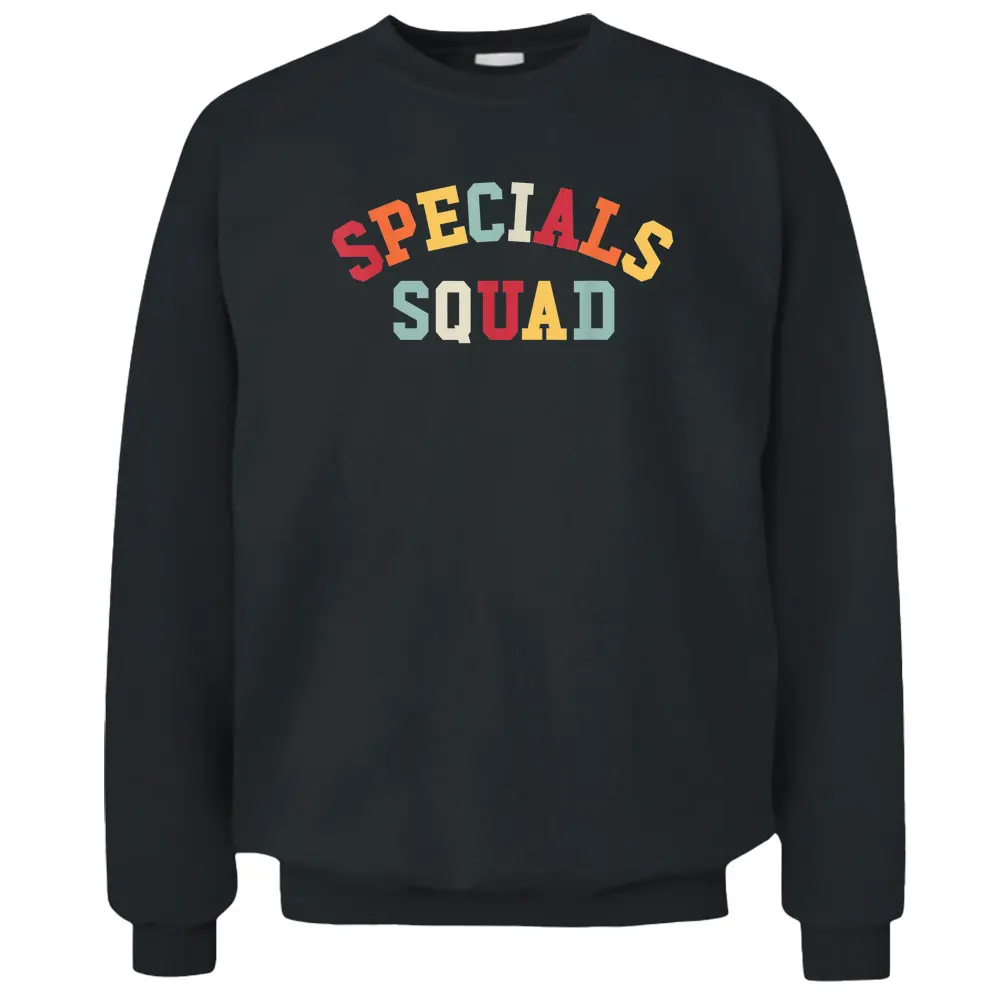 Specials Squad Co-Curricular Teachers Team Pullover Sweatshirt