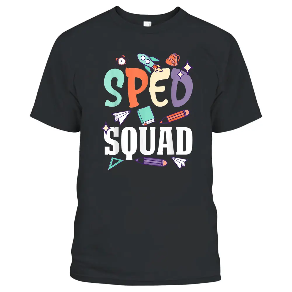 Sped Squad SPED School Teacher Special Education Teacher T-Shirt