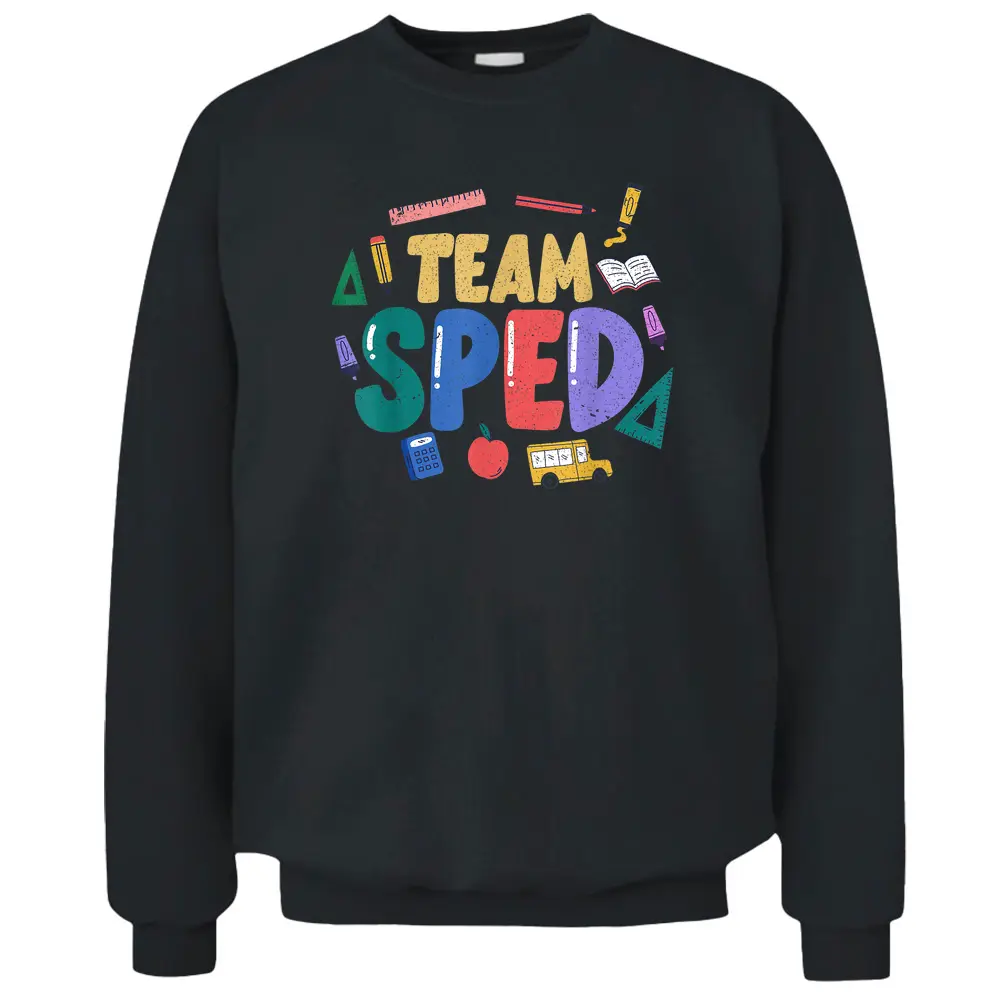 SPED Teacher Team Sped Special Education Teacher Pullover Sweatshirt