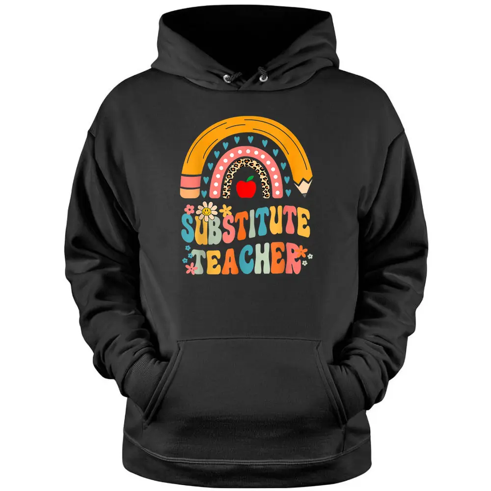 Substitute Teacher Rainbow Pencil Groovy Teacher Flower Pullover Hoodie