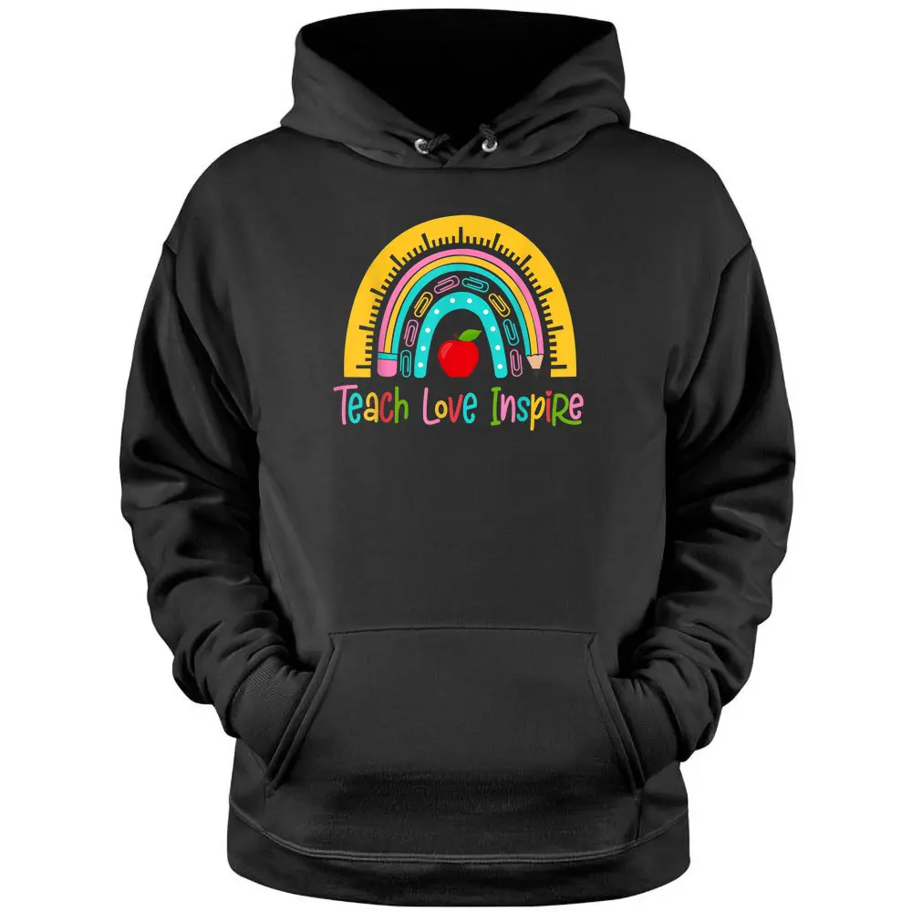 Teach Love Inspire Rainbow Back To School Teaching Pullover Hoodie