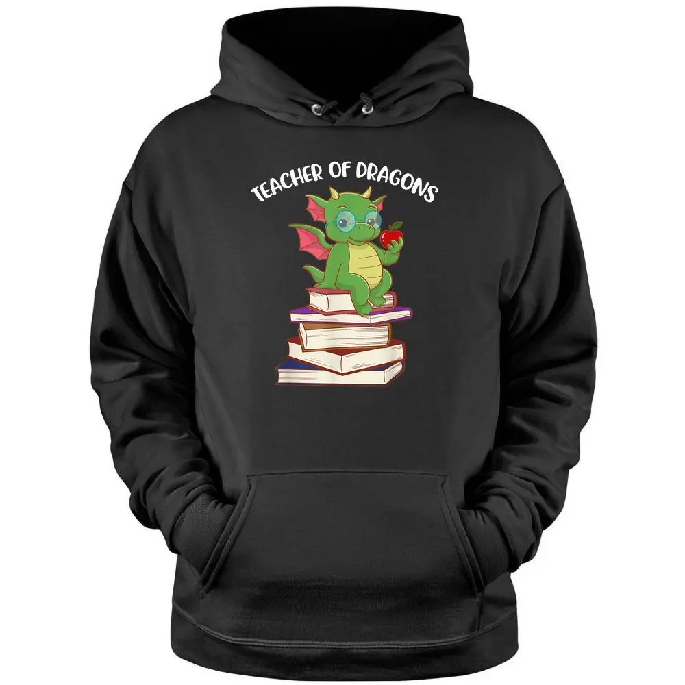 Teacher Of Dragons Pullover Hoodie