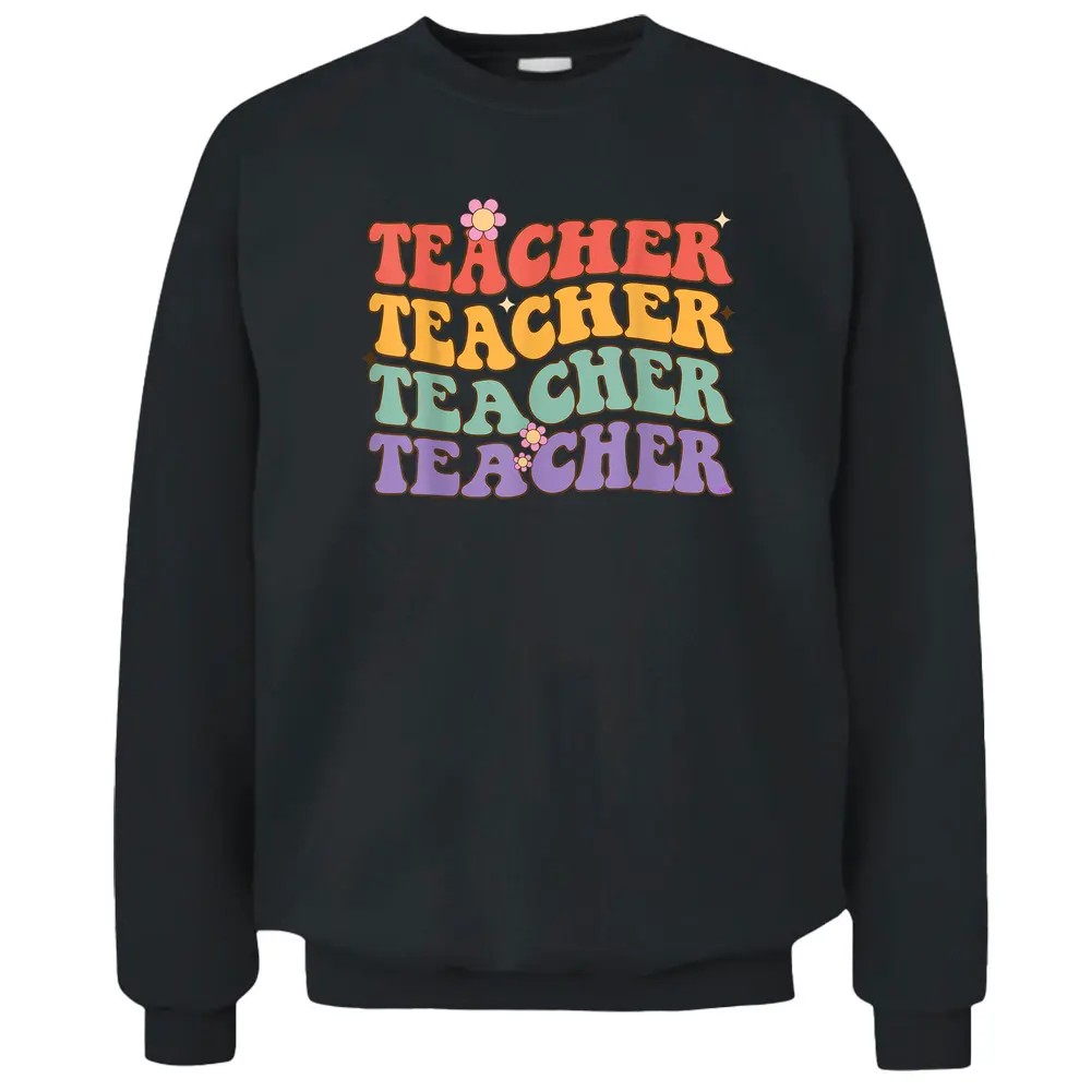 Teacher - Retro Hippie Style Colorful Graphic With Flowers Pullover Sweatshirt