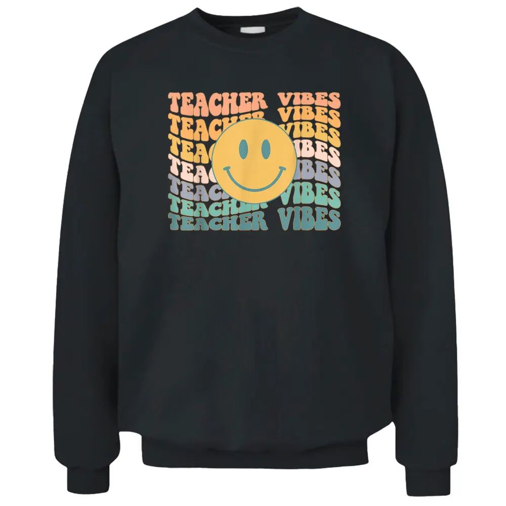 Teacher Retro Vibes Face Smile Back To School Cute New Teach Pullover Sweatshirt