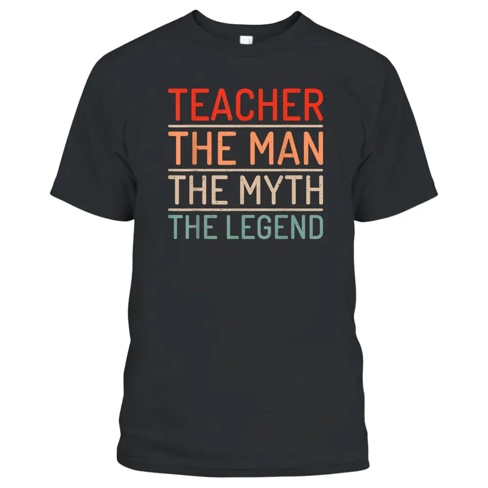 Teacher The Man The Myth The Legend School Holiday Teacher T-Shirt