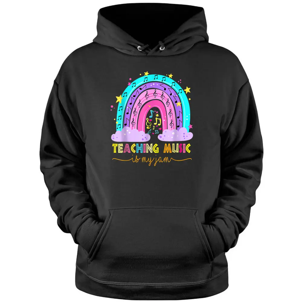 Teaching Music Is My Jam Musical Teacher  Rainbow Pullover Hoodie