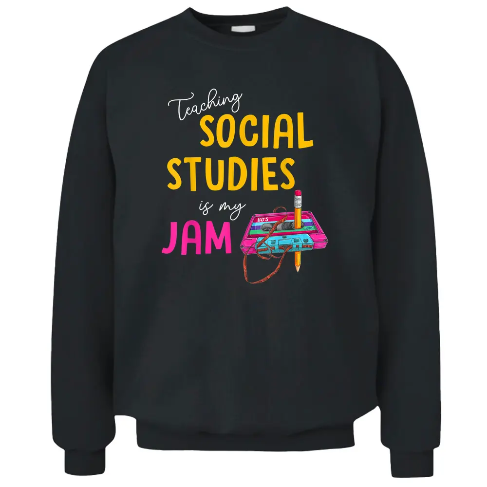 Teaching Social Studies Is My Jam Back To School Teacher Kid Pullover Sweatshirt