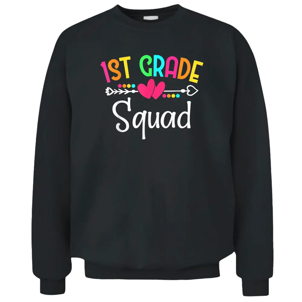 Team 1st First Grade Squad Teacher Student Back To School Pullover Sweatshirt