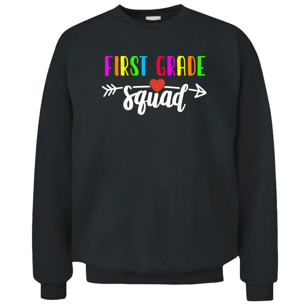 Team First Grade Squad Tee Teacher Back To School Gift Pullover Sweatshirt