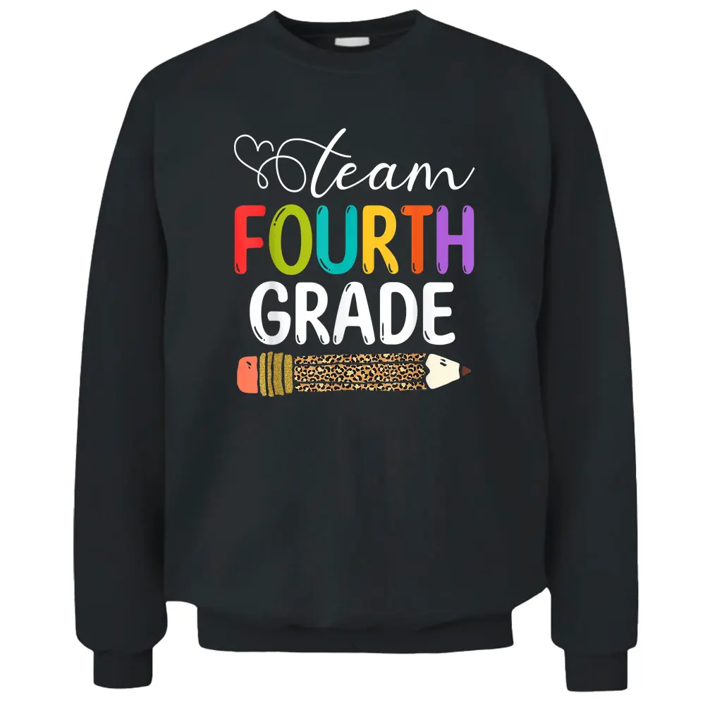 Team Fourth Grade Leopard Pencil 4th Grade Teacher Student Pullover Sweatshirt