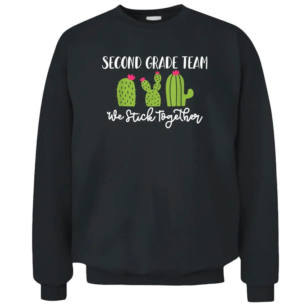 Team Second Grade We Stick Together Cactus Teacher Women Pullover Sweatshirt