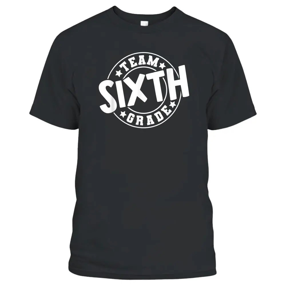 Team Sixth Grade 6th Grade Back To School Teacher Student T-Shirt