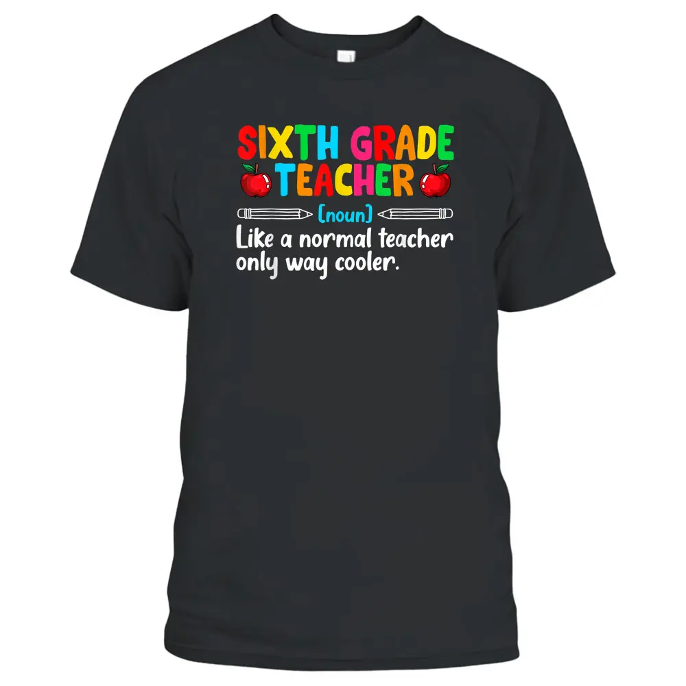 Team Sixth Grade Funny 6th Grade Teacher Definition T-Shirt