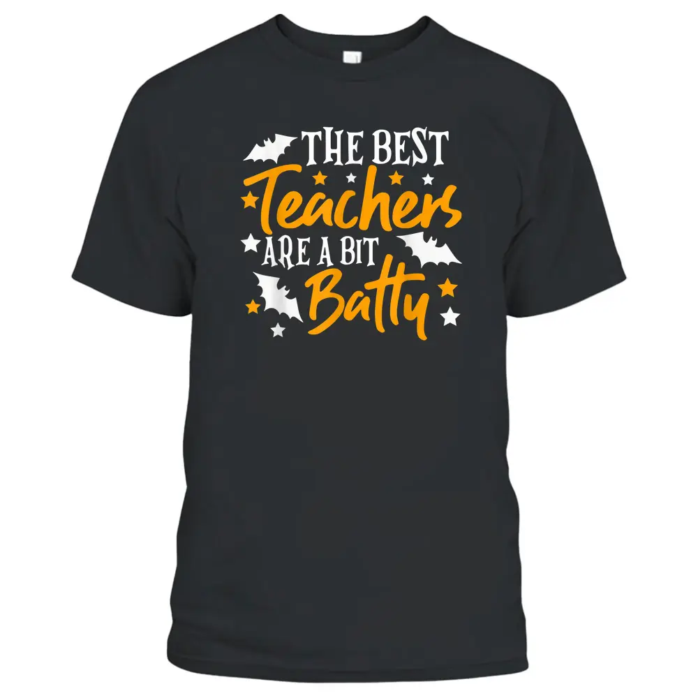 The Best Teachers Are A Bit Batty  Funny Halloween T-Shirt