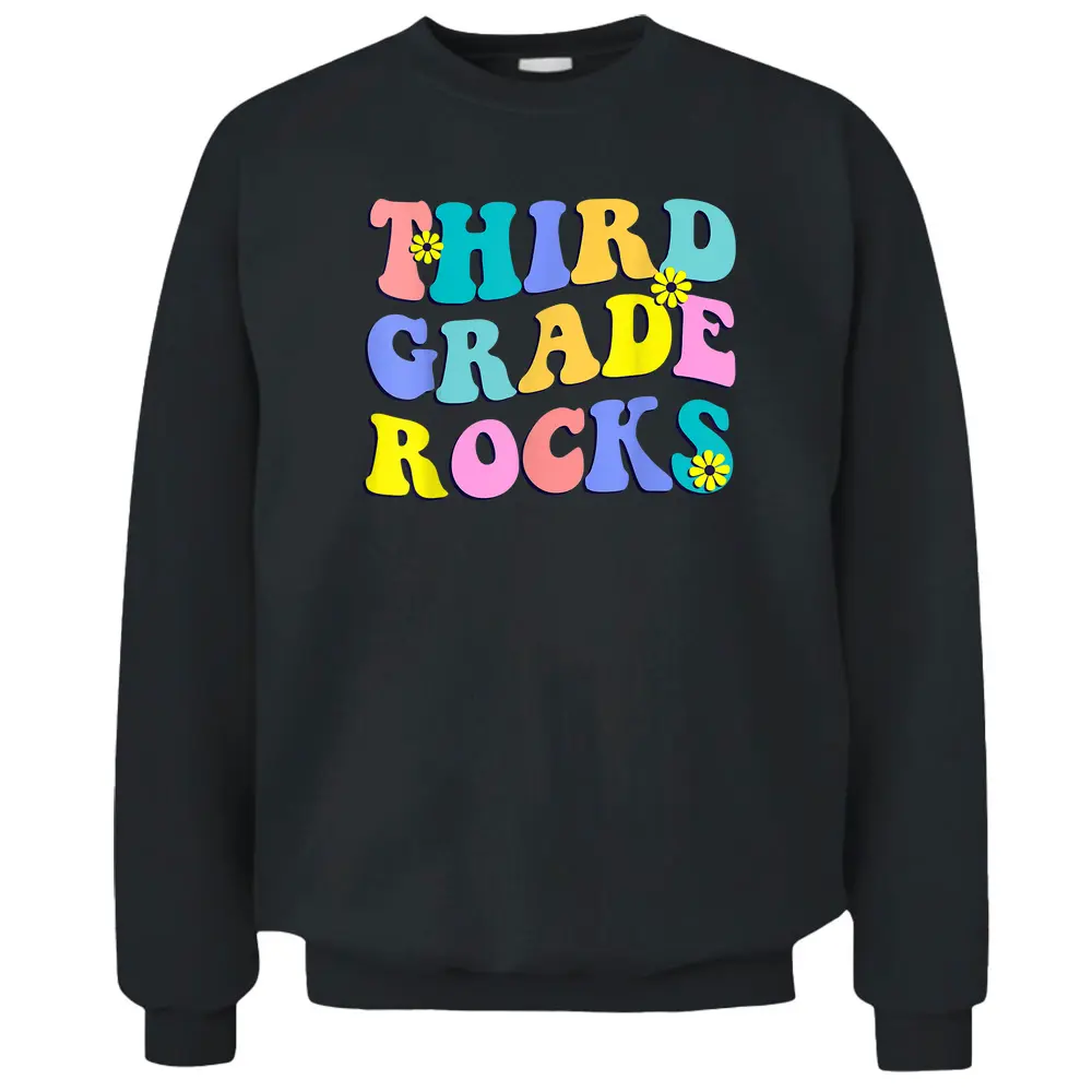 Third Grade Rocks First Day Back To School Teacher Students Pullover Sweatshirt