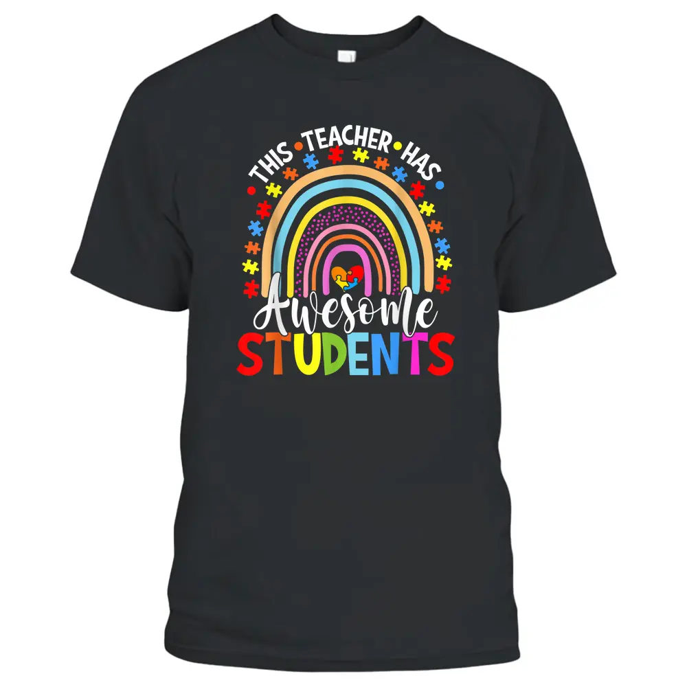 This Teacher Has Awesome Students Rainbow Autism Awareness T-Shirt