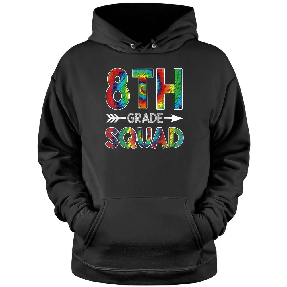 Tie Dye 8th Grade Squad Teacher Student 100th Day Of School Pullover Hoodie