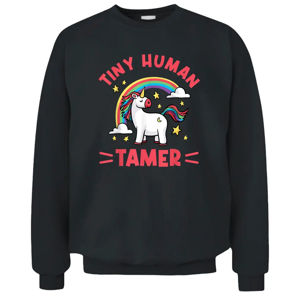 Tiny Human Tamer - For Preschool Teacher Of Tiny Humans Pullover Sweatshirt