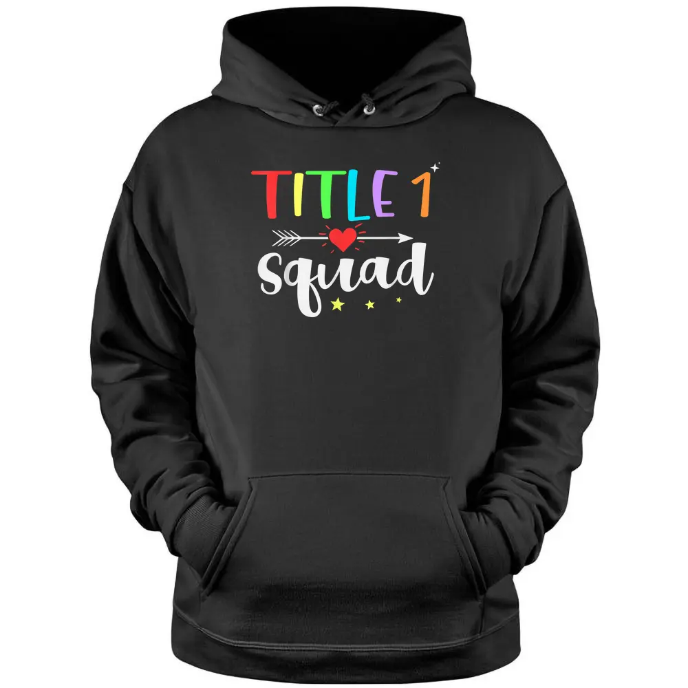 Title One 1 Teacher Squad Cute Back To School Pullover Hoodie