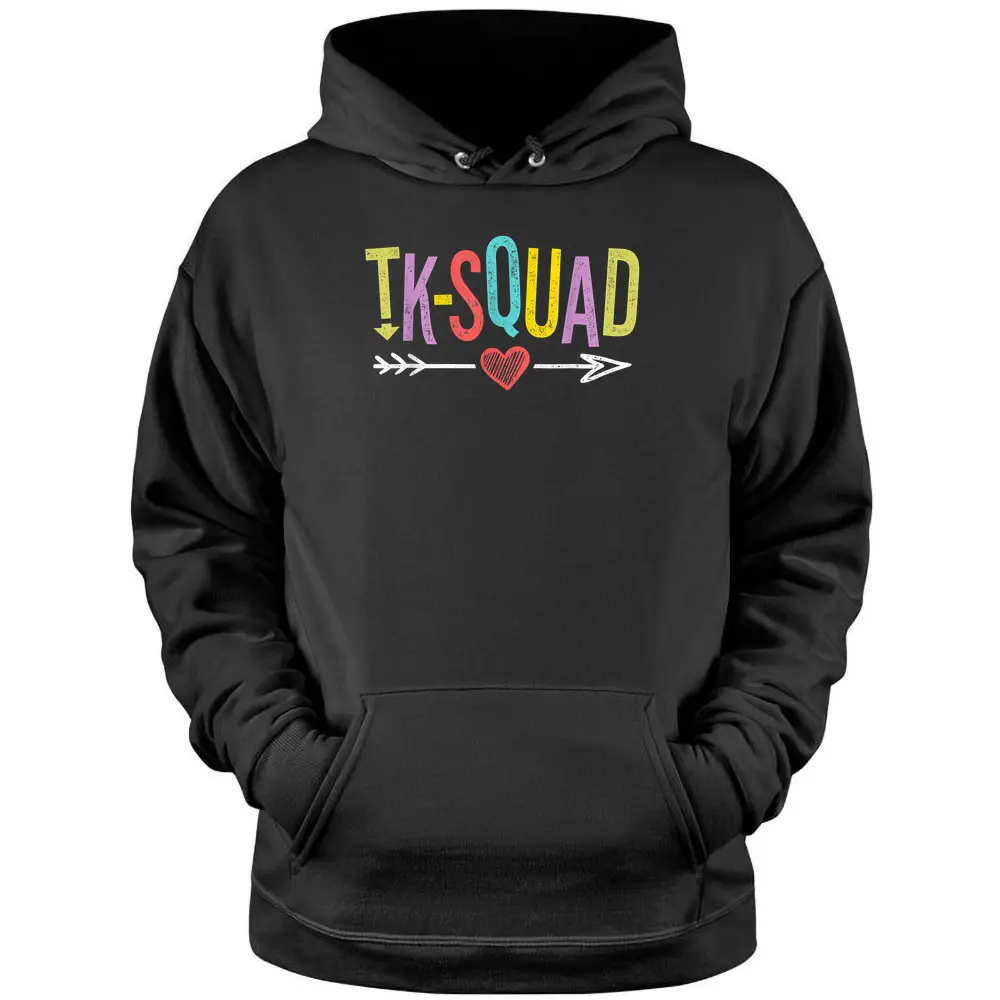 TK Squad Kindergarten Teachers Students Back To School Gift Pullover Hoodie