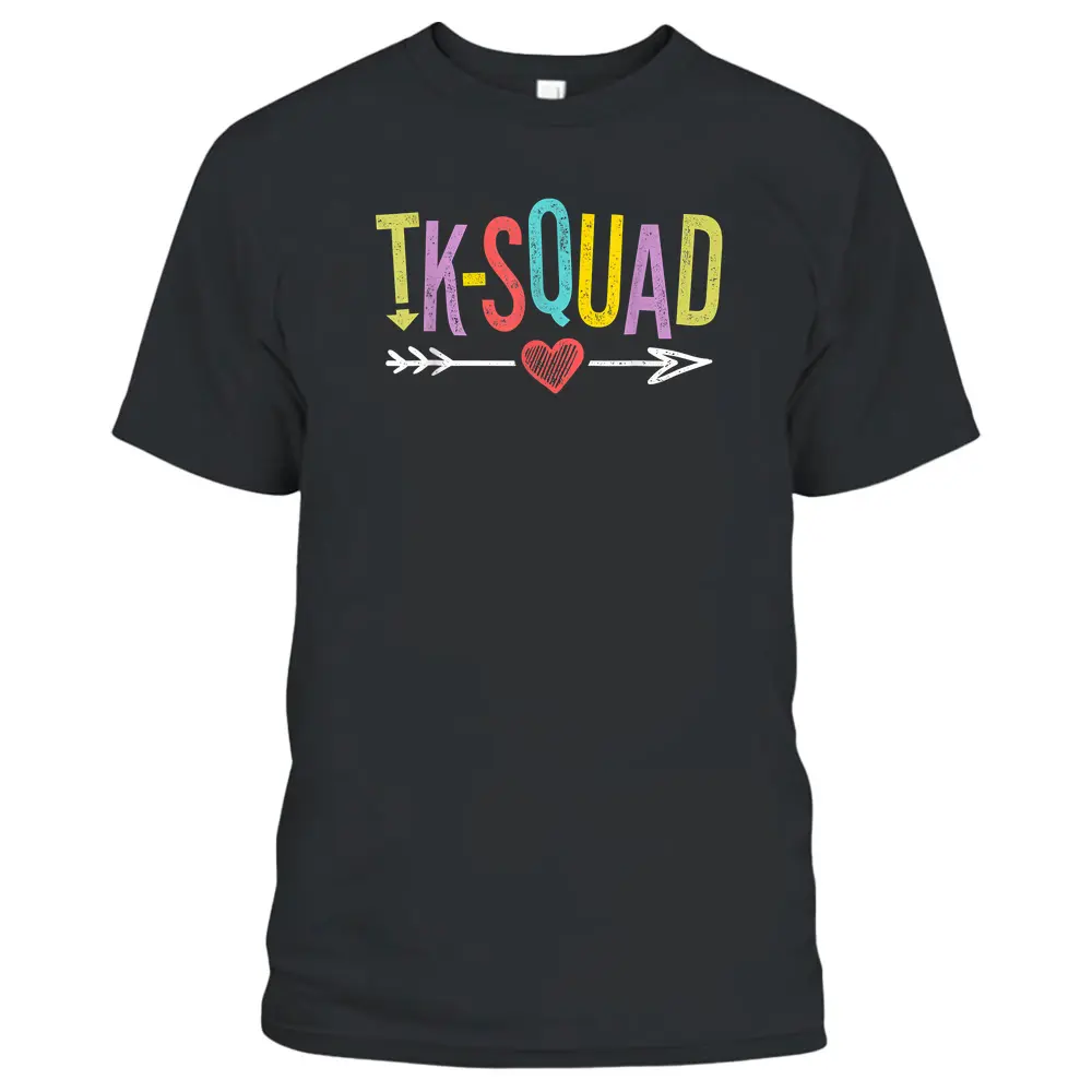 TK Squad Kindergarten Teachers Students Back To School Gift T-Shirt