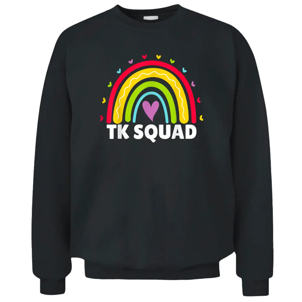 TK Squad Rainbow Transitional Kindergarten Teacher Cute TK Pullover Sweatshirt