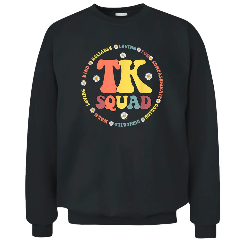 TK Squad S Transitional Kindergarten Back To School Pullover Sweatshirt