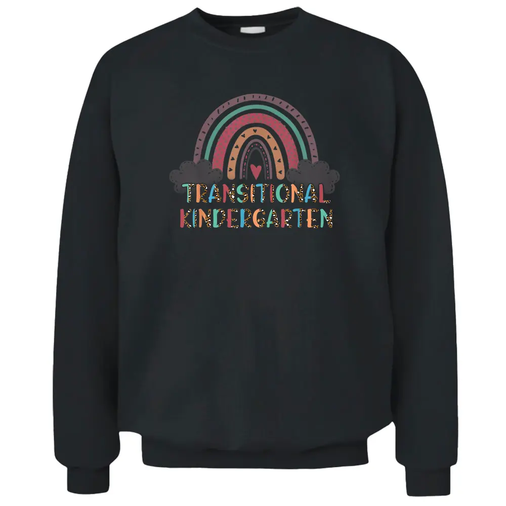 TK Teacher Transitional Kindergarten Back To School Rainbow Pullover Sweatshirt