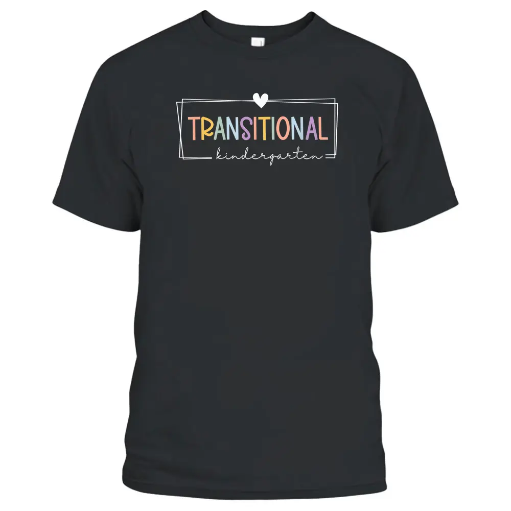 TK Teacher Transitional Kindergarten First Day Back School T-Shirt