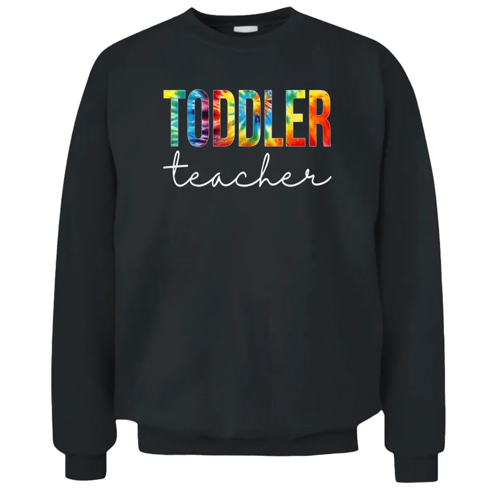 Toddler Teacher Tie Dye Appreciation Day Back To School Pullover Sweatshirt