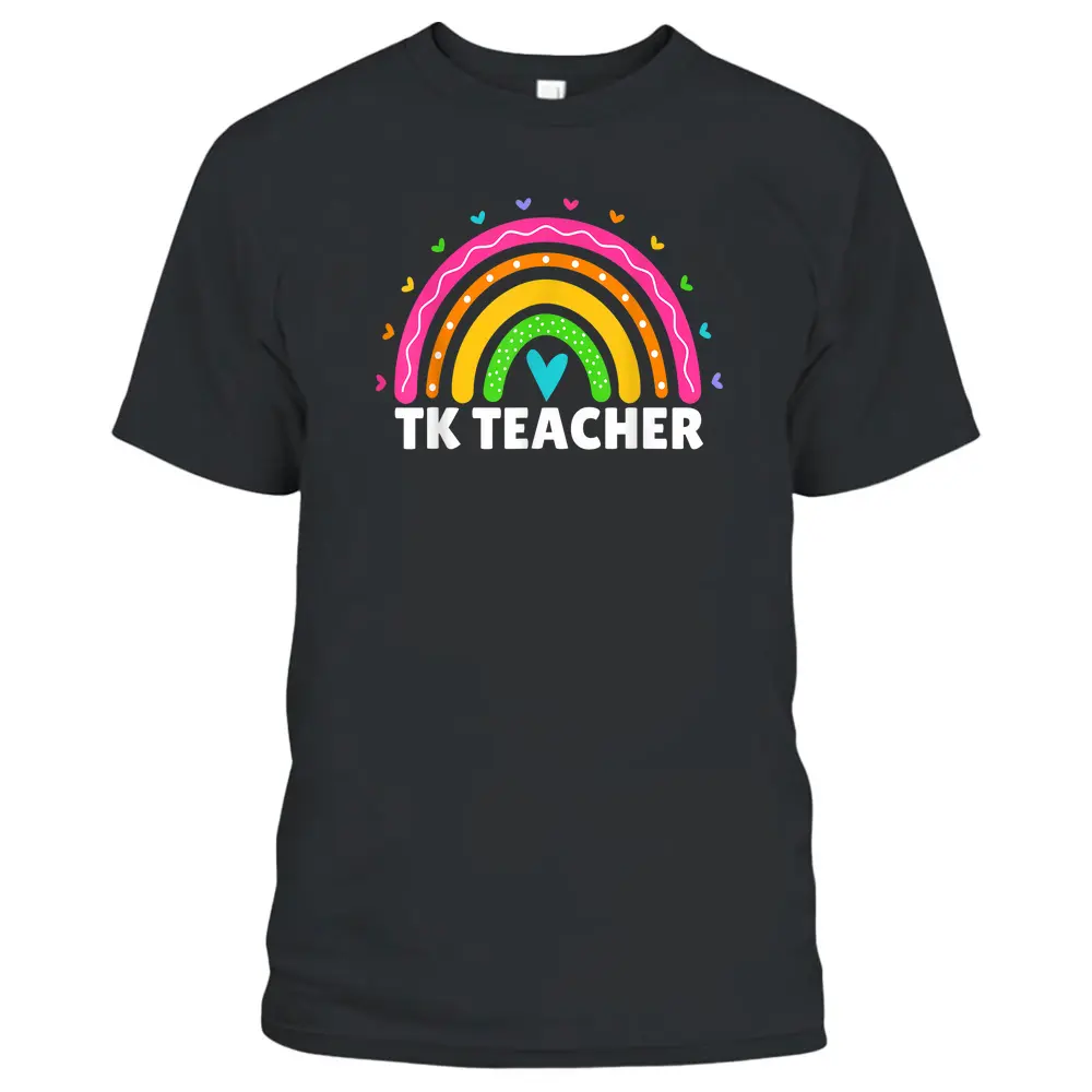 Transitional Kindergarten Teacher Rainbow Women TK Teacher T-Shirt