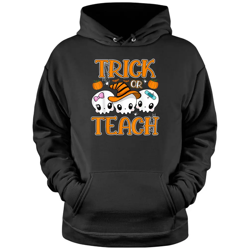 Trick Or Teach Cute Skulls Halloween Teacher Pullover Hoodie