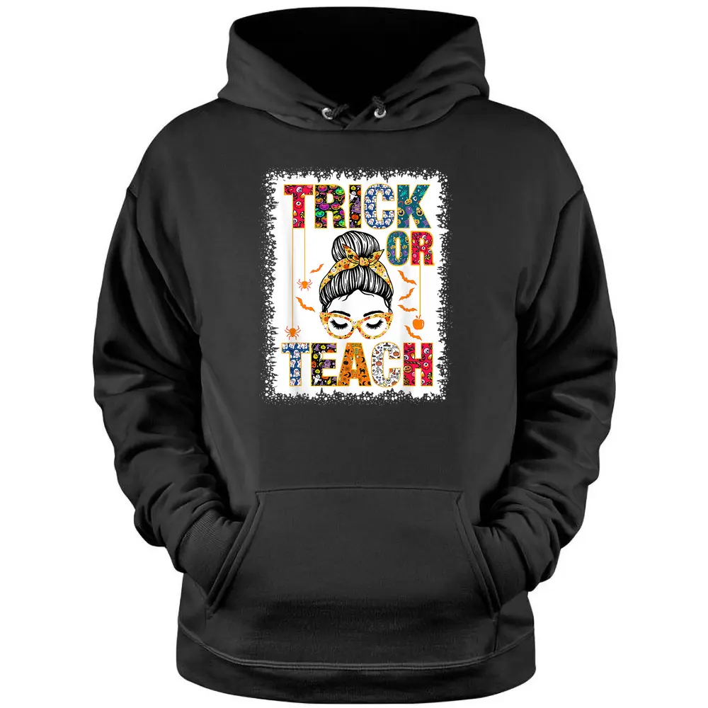 Trick Or Teach Funny Teacher Halloween Costume 2022 Pullover Hoodie