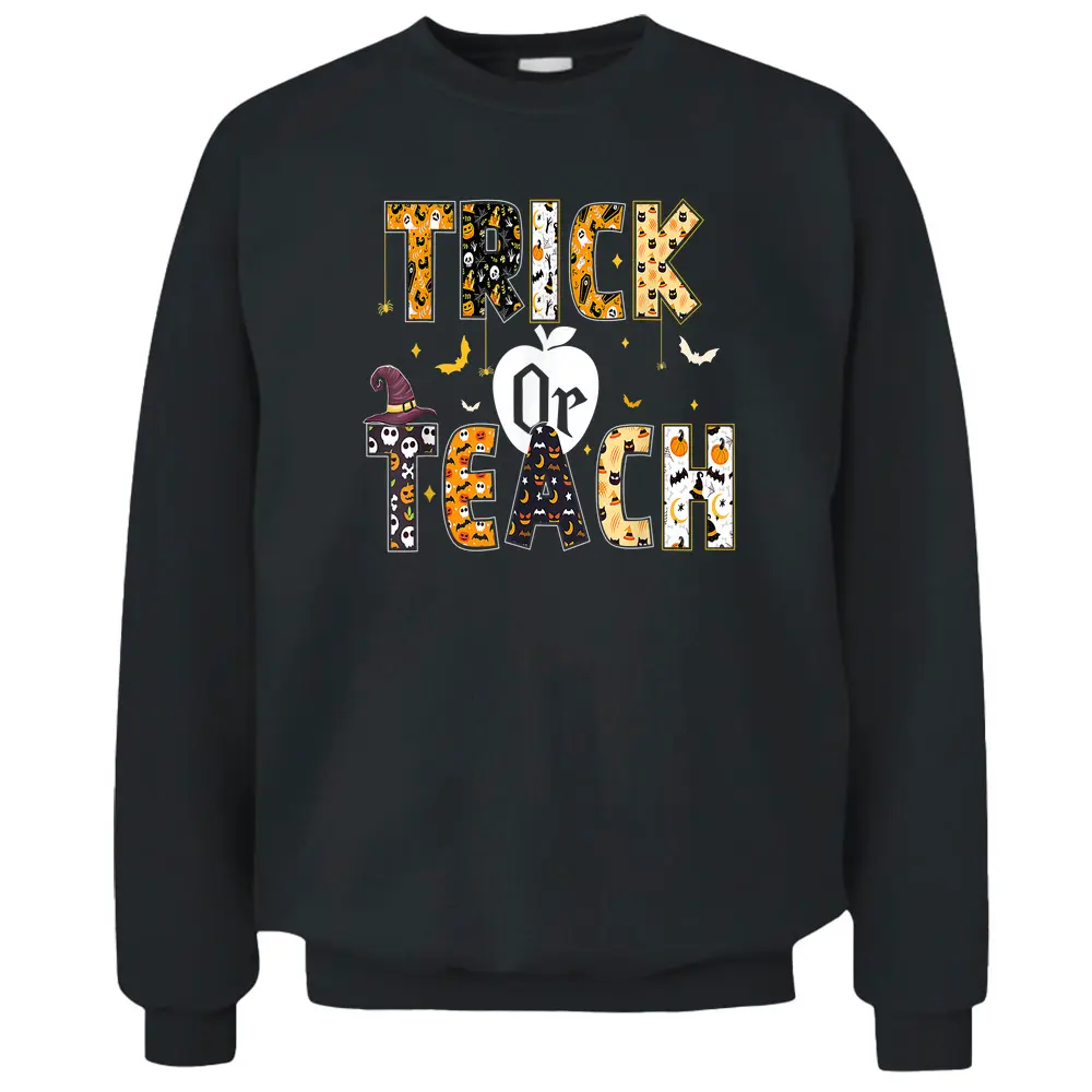 Trick Or Teach  Funny Teacher Halloween Costume Pullover Sweatshirt