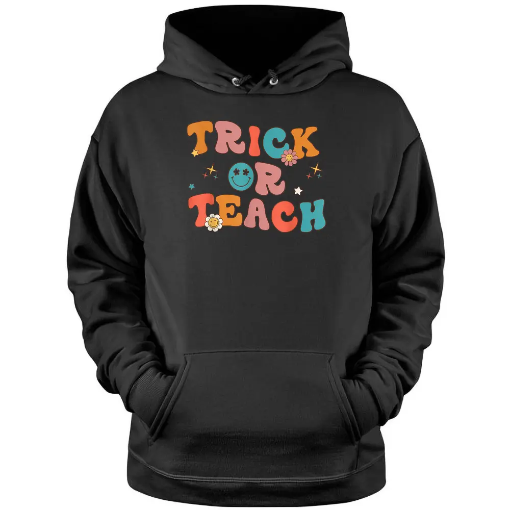 Trick Or Teach Funny Teacher Halloween Retro Vintage Groovy Pullover Hoodie