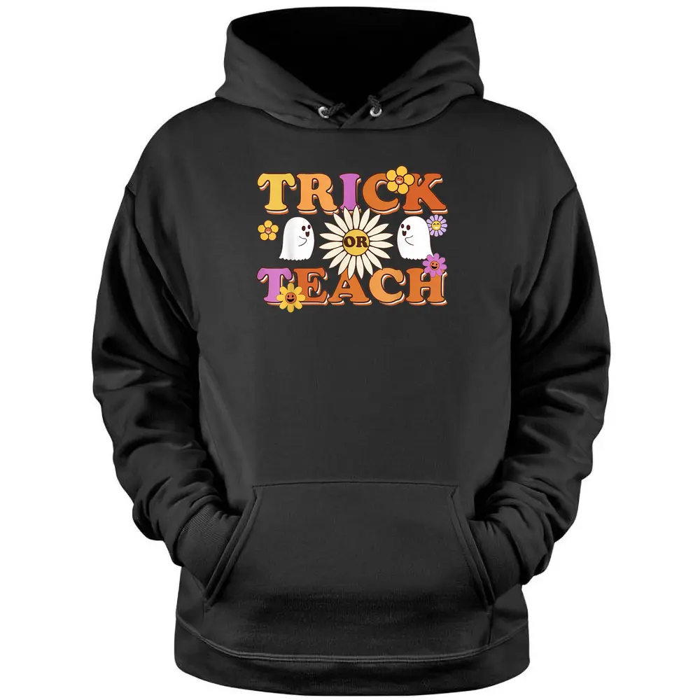 Trick Or Teach Ghost Teacher Halloween Costume Women Men Pullover Hoodie