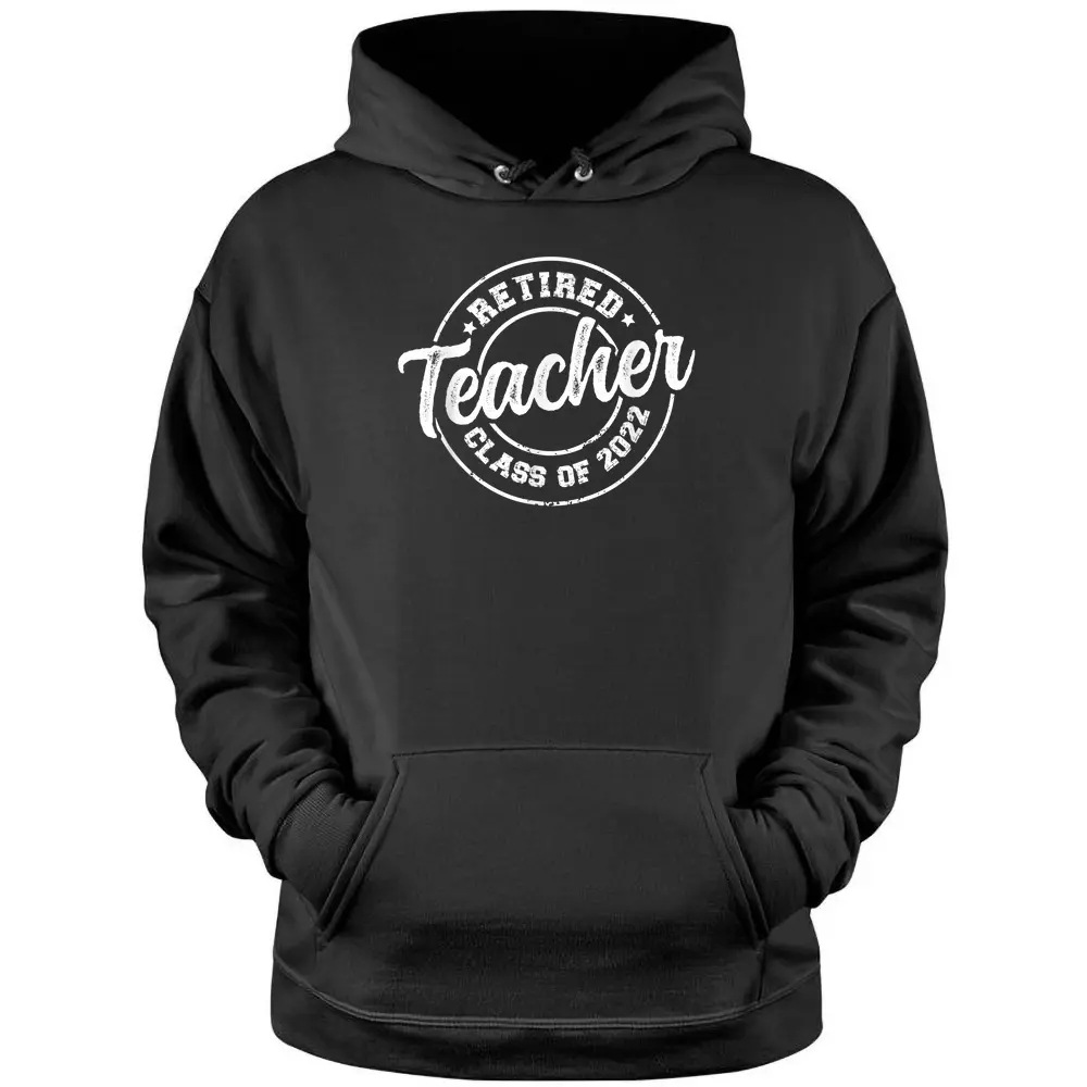 Vintage Distressed Retired Teacher Class Retirement Pullover Hoodie